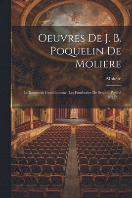 Oeuvres De J. B. Poquelin De Moliere 1