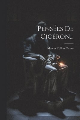 Penses De Cicron... 1