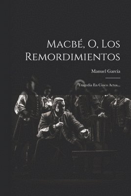 Macbé, O, Los Remordimientos