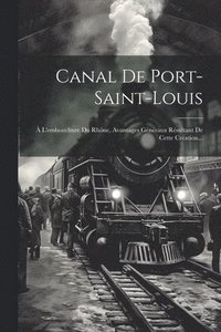 bokomslag Canal De Port-saint-louis
