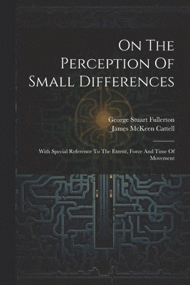 On The Perception Of Small Differences 1