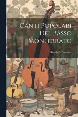 bokomslag Canti Popolari Del Basso Monferrato