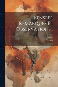 bokomslag Pensées, Remarques Et Observations...