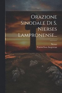 bokomslag Orazione Sinodale Di S. Nierses Lampronense...