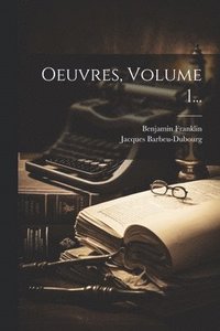 bokomslag Oeuvres, Volume 1...