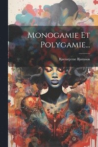 bokomslag Monogamie Et Polygamie...