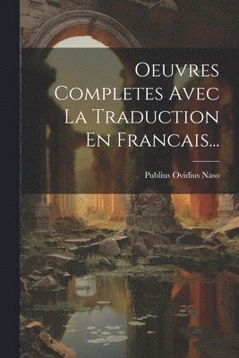 Oeuvres Completes Avec La Traduction En Francais... 1