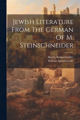 Jewish Literature From The German Of M. Steinschneider 1