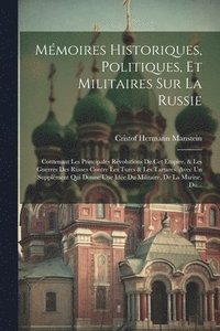 bokomslag Mmoires Historiques, Politiques, Et Militaires Sur La Russie