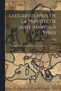 bokomslag Les Cartulaires De La Prvt De Saint-martin  Ypres