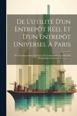 De L'utilit D'un Entrept Rel Et D'un Entrept Universel  Paris 1