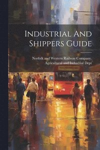 bokomslag Industrial And Shippers Guide