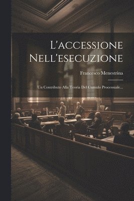 L'accessione Nell'esecuzione 1