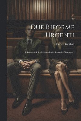 Due Riforme Urgenti