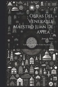 bokomslag Obras Del Venerable Maestro Juan De Avila ...