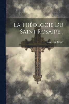 bokomslag Théologie Du Saint Rosaire...