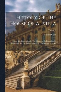 bokomslag History Of The House Of Austria