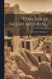 bokomslag Essai Sur Le Fellah Algrien...