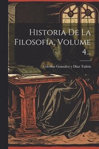 bokomslag Historia De La Filosofa, Volume 4...