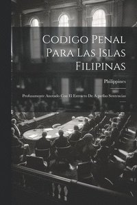 bokomslag Codigo Penal Para Las Islas Filipinas