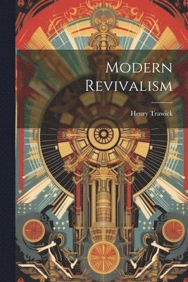 Modern Revivalism 1