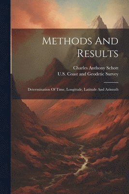 Charles Anthony Schott - Methods And Results, Häftad