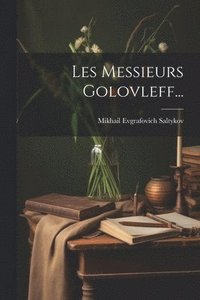 bokomslag Les Messieurs Golovleff...