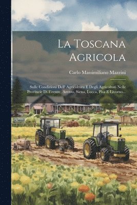 bokomslag La Toscana Agricola