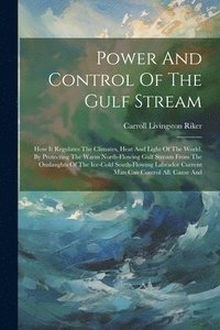 bokomslag Power And Control Of The Gulf Stream