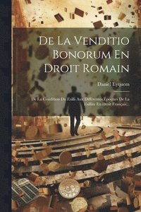 bokomslag De La Venditio Bonorum En Droit Romain