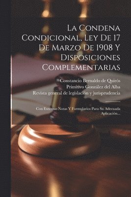 La Condena Condicional, Ley De 17 De Marzo De 1908 Y Disposiciones Complementarias 1