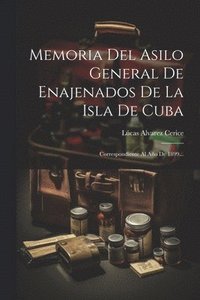 bokomslag Memoria Del Asilo General De Enajenados De La Isla De Cuba