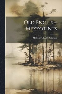 bokomslag Old English Mezzotints