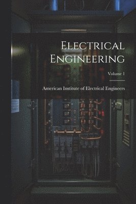 bokomslag Electrical Engineering; Volume 1