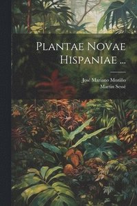 bokomslag Plantae Novae Hispaniae ...
