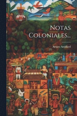 Notas Coloniales... 1