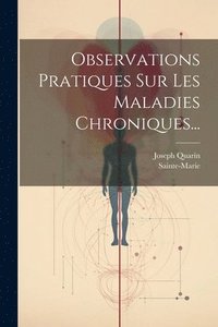 bokomslag Observations Pratiques Sur Les Maladies Chroniques...