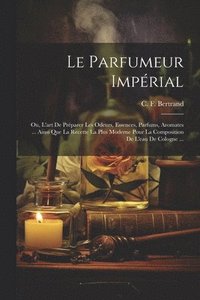 bokomslag Le Parfumeur Imprial