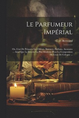 Le Parfumeur Imprial 1