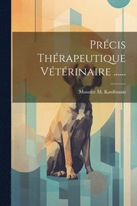 bokomslag Précis Thérapeutique Vétérinaire ......