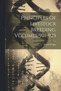 bokomslag Principles Of Livestock Breeding, Volumes 901-925