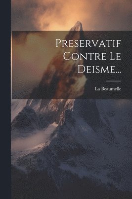 Preservatif Contre Le Deisme... 1