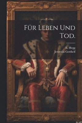 bokomslag Fr Leben und Tod.