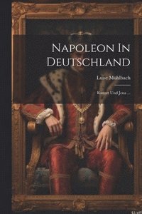 bokomslag Napoleon In Deutschland