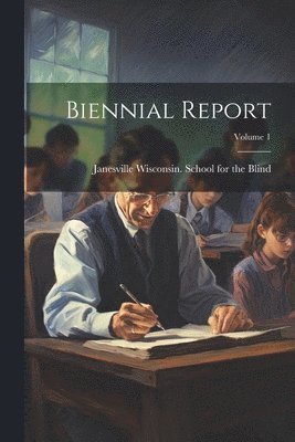 bokomslag Biennial Report; Volume 1