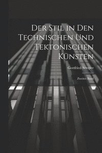 bokomslag Der Stil in den Technischen und Tektonischen Knsten