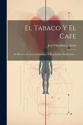 bokomslag El Tabaco Y El Cafe