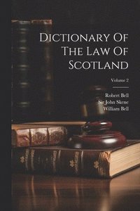 bokomslag Dictionary Of The Law Of Scotland; Volume 2