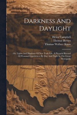 Helen Campbell, Thomas Byrnes - Darkness And Daylight, Häftad