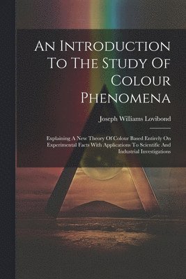 An Introduction To The Study Of Colour Phenomena 1